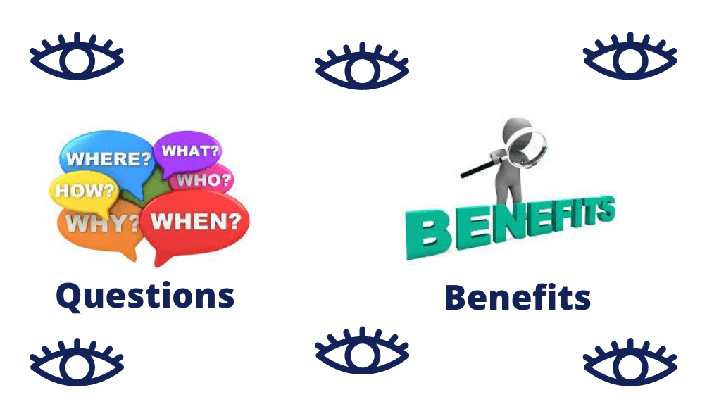 Ask Questions Emphasize Benefits