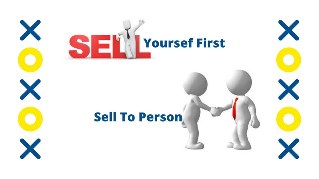 Sell yourself sell to person